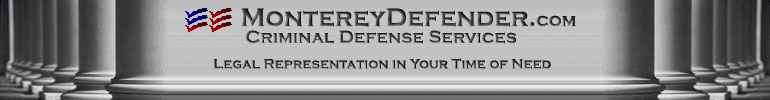 Monterey Criminal Defense Attorney